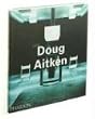 Doug Aitken (Contemporary Artists (Phaidon))