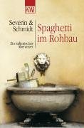 Spaghetti im Rohbau. Ein italienisches Abenteuer.