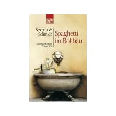 Spaghetti im Rohbau. Ein italienisches Abenteuer.