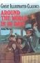 Around the World in 80 Days (Great Illustrated Classics (Abdo))