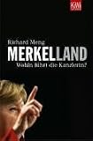Produkt-Bild: Merkelland. Wohin f&uuml;hrt die Kanzlerin?