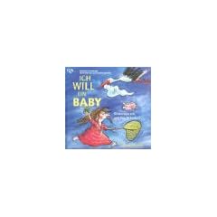 Ich will ein Baby! Kinderwunsch und Fruchtbarkeit. Mit Eisprungkalender