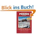 Peking und Umgebung. Stadtf�hrer