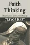 Faith Thinking: The Dynamics of Christian Theology