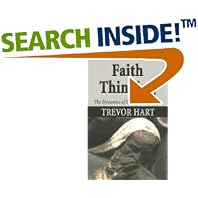 Click here to buy Faith Thinking: The Dynamics of Christian Theology by  Trevor A. Hart.