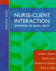 Nurse-Client Interaction: Implementing the Nursing Process, 6e