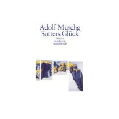 Sutters Gl�ck: Roman (suhrkamp taschenbuch)
