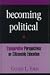 Book Becoming Political: Comparative Perspectives on Citizenship Education (S U N Y Series, Theory, Research, and Practice in Social Education)