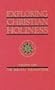 Exploring Christian Holiness, Vol. 1: The Biblical Foundations