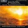 James MacMillan: Tryst; � (A Meditation on Iona); Adam's Rib; They Saw the Stone had been Rolled Away