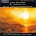 James MacMillan: Tryst; í (A Meditation on Iona); Adam's Rib; They Saw the Stone had ...