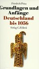 Neue Deutsche Geschichte, 10 Bde., Bd.1, Grundlagen und Anf&auml;nge - Deutschland bis 1056 - Friedrich Prinz