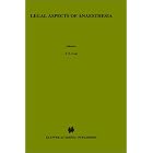 Legal Aspects of Anaesthesia (Developments in Critical Care Medicine and Anaesthesiology) by J.F. Crul