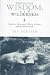 Book Wrongness, Wisdom, and Wilderness: Toward a Libertarian Theory of Ethics and the Environment (Suny Series in Social and Political Thought)