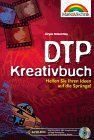 DTP Kreativbuch - Helfen Sie Ihren Ideen auf die Spr&uuml;nge - J&uuml;rgen Heinzerling