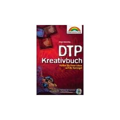 DTP Kreativbuch. Helfen Sie Ihren Ideen auf die Spr�nge