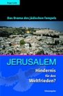 Jerusalem - Hindernis f�r den Weltfrieden? - Roger Liebi
