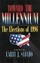 Toward the Millennium: The Elections of 1996