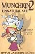 Munchkin 2 Unnatural Axe