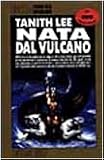 Nata dal vulcano (Cosmo-Serie oro)