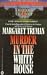Murder in the White House (Capital Crimes, #1)