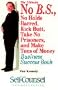 The Ultimate No B.S., No Holds Barred, Kick Butt, Take No Prisoners, and Make Tons of Money Business Success Book (Self-Counsel Business Series)