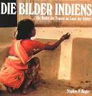 Produkt-Bild: Die Bilder Indiens. Die Kunst der Frauen im Land der G&ouml;tter