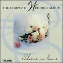 The Complete Wedding Album by  Tomaso Albinoni, Johann Sebastian Bach, Samuel Barber, Ludwig van Beethoven, and Andre Campra 