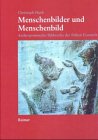 Menschenbilder und Menschenbild - Anthropomorphe Bildwerke der fr&uuml;hen Eisenzeit - Christoph Huth