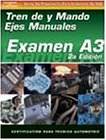 ASE Test Prep Series -- Spanish Version, 2E (A3): Automotive Manual Drive Trains and Axles (Delmar Learning's Ase Test Prep Series (Spanish Version))