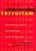 Understanding Terrorism: Psychosocial Roots, Consequences, and Interventions