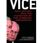 Vice: Dick Cheney and the Hijacking of the American Presidency book cover
