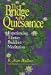 The Bridge of Quiescence: Experiencing Tibetan Buddhist Meditation