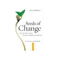 Seeds of Change: Six Plants That Transformed Mankind