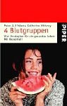 4 Blutgruppen - Vier Strategien f�r ein gesundes Leben - Peter J. D'Adamo