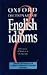 Oxford Dictionary of English Idioms. Oxford Dictionary of Current Idiomatic English 2.