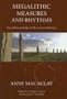 Megalithic Measures and Rhythms: Sacred Knowledge of the Ancient Britons