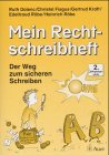 Mein Rechtschreibheft, neue Rechtschreibung, 2. Jahrgangsstufe, Lateinische Ausgangsschrift (f�r Rechtsh�nder)