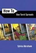How To Use Tarot Spreads (Llewellyn's How to Series)