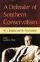 A Defender of Southern Conservatism: M.E. Bradford and His Achievements