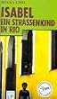 Isabel, ein Stra�enkind in Rio