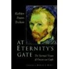 At Eternity's Gate: The Spiritual Vision Of Vincent Van Gogh