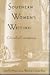 Southern Women's Writing, Colonial to Contemporary
