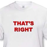 THATS RIGHT - Toddler T-Shirt (2T)