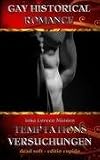 TEMPTATIONS - VERSUCHUNGEN: 4 gay historical romances - Inka Loreen Minden