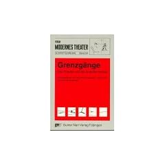 Grenzg�nge. Das Theater und die anderen K�nste
