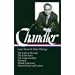 Chandler: Later Novels and Other Writings: The Lady in the Lake / TheLittle Sister / The Long Goodbye / Playback / Double Indemnity /Selected Essays (Library of America)