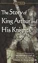 The Story of King Arthur and His Knights (Signet Classics)