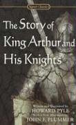 The Story of King Arthur and His Knights (Signet Classics)