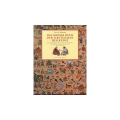 Das grosse Buch der tibetischen Heilkunst